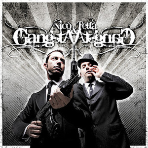ดาวน์โหลดและฟังเพลง Gangsta & Gangsta (Explicit) พร้อมเนื้อเพลงจาก Nico & Tetta
