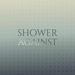 Shower Against dari Various