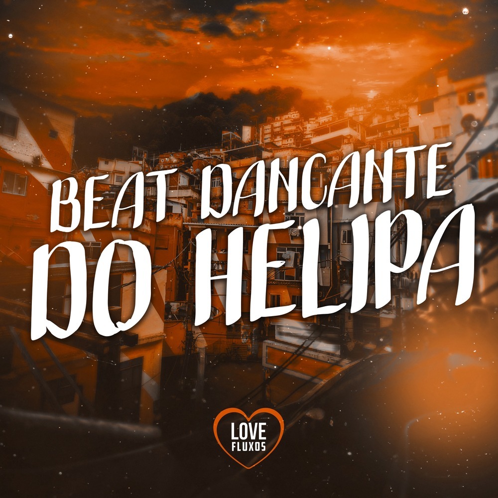 Beat Dancante do Helipa (Explicit)