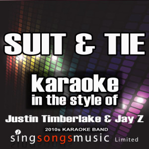 Suit & Tie (In the Style of Justin Timberlake & Jay Z) [Karaoke Version] - Single (Explicit)