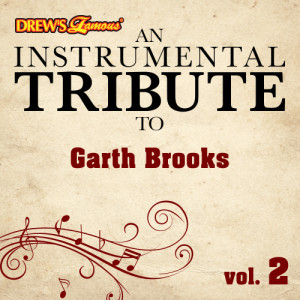 อัลบัม An Instrumental Tribute to Garth Brooks, Vol. 2 ศิลปิน The Hit Crew