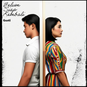 Listen to Belum Siap Kembali song with lyrics from Gusti
