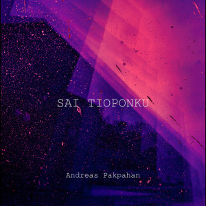 Listen to Sai Tioponku song with lyrics from Andreas Pakpahan