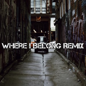 Listen to Where I Belong Remix song with lyrics from Dj American Hip Hop