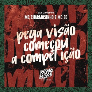 Pega Visão, Começou a Competição (Explicit)