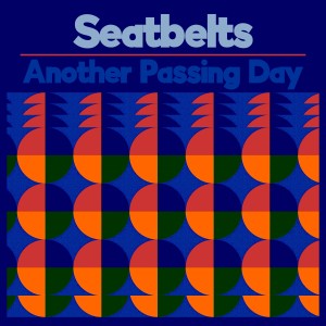 อัลบัม Another Passing Day ศิลปิน Seatbelts