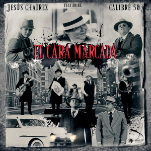 อัลบัม El Cara Marcada ศิลปิน Jesus Chairez