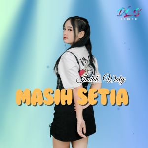 Listen to Masih Setia song with lyrics from Indah Waty