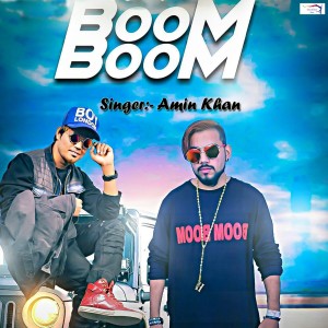 ดาวน์โหลดและฟังเพลง Boom Boom พร้อมเนื้อเพลงจาก Amin Khan
