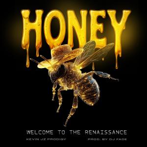 收聽Kevin JZ Prodigy的HONEY (DIG A HOLE LIKE A MOLE)歌詞歌曲