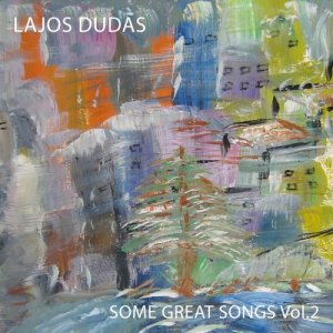 Lajos Dudas的專輯Some Great Songs, Vol. 2