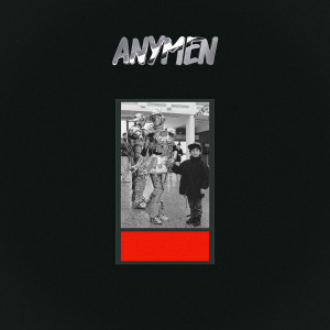 Listen to Get Out song with lyrics from ANYMEN