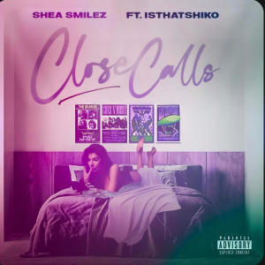 ดาวน์โหลดและฟังเพลง Close Calls (Explicit) พร้อมเนื้อเพลงจาก Shea Smilez