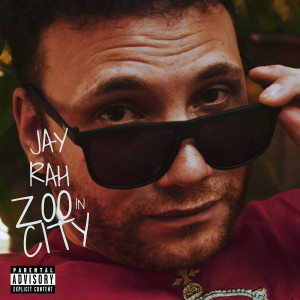 Listen to Zoo in City (Explicit) song with lyrics from Jay Rah