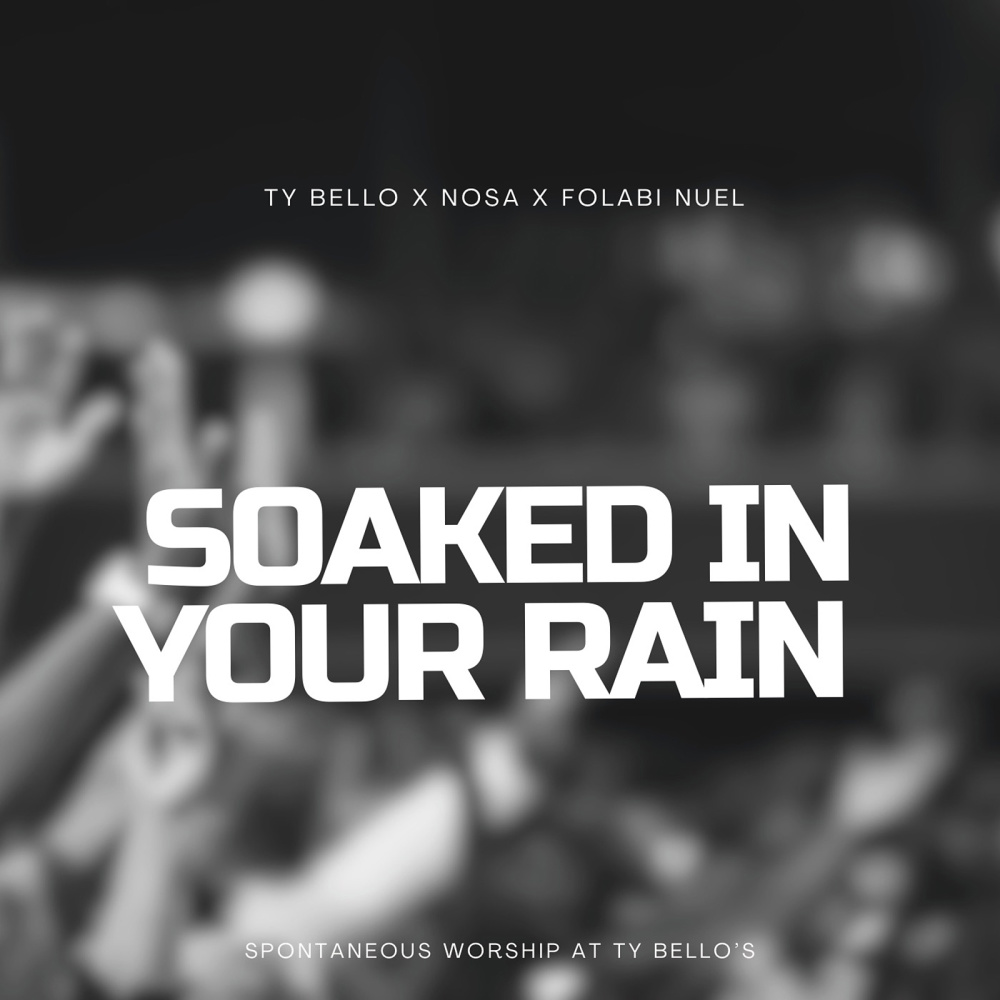 Soaked in Your Rain