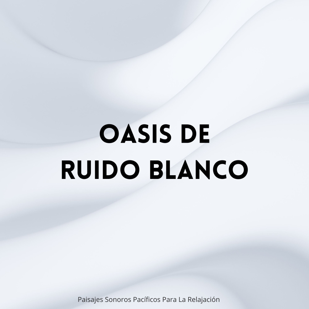 Oasis De Ruido Para La Calma