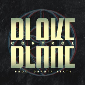 ดาวน์โหลดและฟังเพลง Control (Explicit) พร้อมเนื้อเพลงจาก Blake