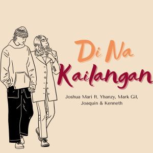Listen to Di Na Kailangan song with lyrics from Joshua Mari