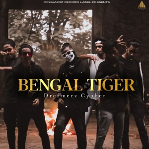 Dengarkan lagu Bengal Tiger Cypher nyanyian Dreamerz dengan lirik