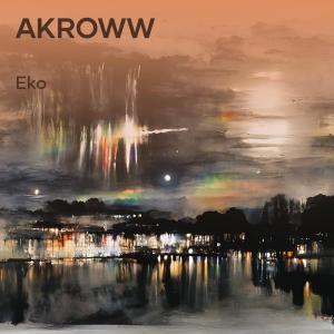 Eko的專輯Akroww