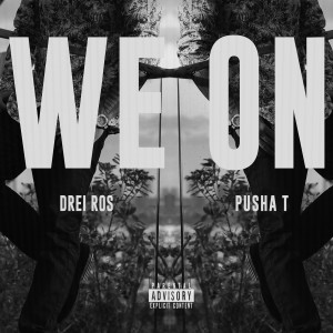 Dengarkan We On (Explicit) lagu dari Drei Ros dengan lirik