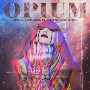 Album Opium from Seas on The Moon