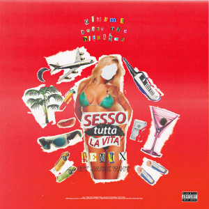 收聽Jack Wht的SESSO TUTTA LA VITA (Jack Wht REMIX) (Explicit) (Remix)歌詞歌曲