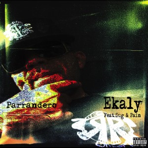 ดาวน์โหลดและฟังเพลง Parrandero (Explicit) พร้อมเนื้อเพลงจาก Ekaly