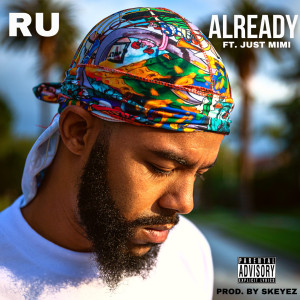 Listen to Already (Explicit) song with lyrics from Ru & Vi