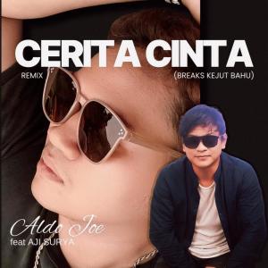 Listen to Cerita Cinta (Breaks Kejut Bahu) (Remix) song with lyrics from Aldo Joe