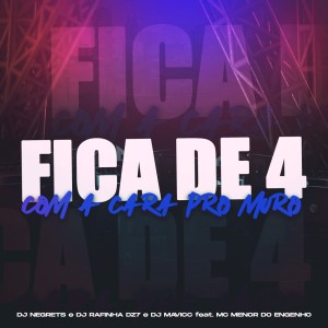 FICA DE 4 COM A CARA PRO MURO (Explicit) dari DJ NEGRETS