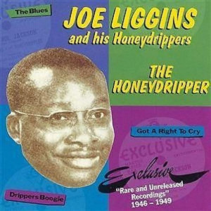 Joe Liggins and His Honeydrippers的專輯The Honeydripper