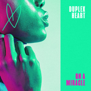 Album On A Miracle from Duplex Heart