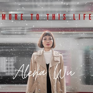 ดาวน์โหลดและฟังเพลง More to This Life พร้อมเนื้อเพลงจาก Alena Wu