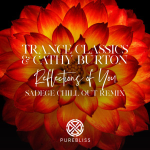 Reflections of You (Sadege Chill Out Remix) dari Cathy Burton