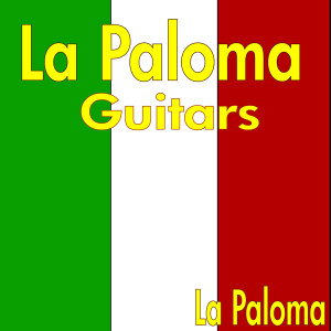 收聽La Paloma Guitars的La Paloma歌詞歌曲