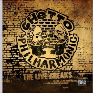 Ghetto Philharmonic的專輯The Live Breaks