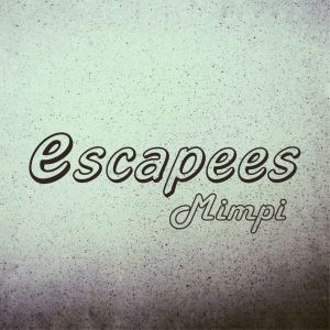 Listen to Mimpi song with lyrics from Escapees
