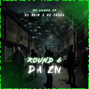 收聽Dj Odio的ROUND 6 DA ZN (Explicit)歌詞歌曲