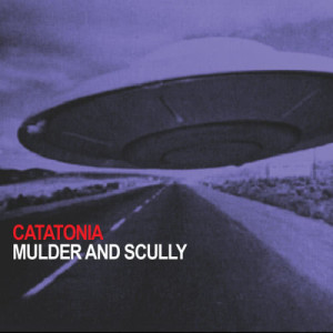 收聽Catatonia的Mulder and Scully歌詞歌曲