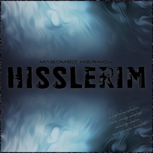 Dengarkan Hisslerim lagu dari Magomed Kerimov dengan lirik