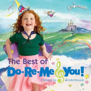 Kindermusik International Band的專輯The Best of Do-Re-Me & You!