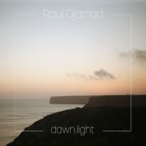 Raul Ojamaa的專輯dawn.light