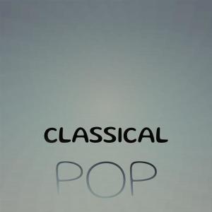 Various Artists的專輯Classical Pop