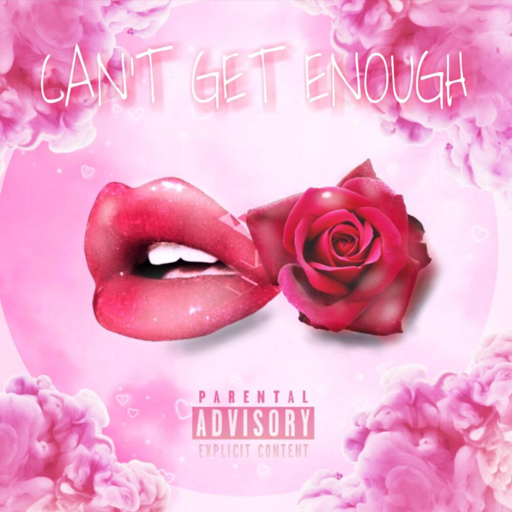 Can't Get Enough (Explicit)