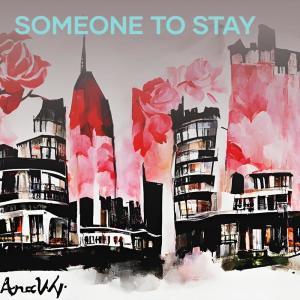Listen to Someone to Stay (Remastered 2023) song with lyrics from dewi nazla
