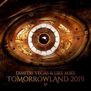 Dimitri Vegas & Like Mike的專輯Tomorrowland 2019 EP