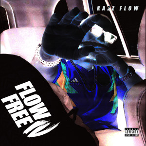 Kazz Flow的專輯Flowfree 4 (Explicit)