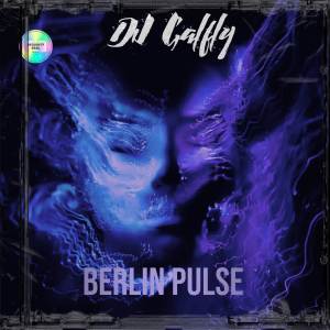 收聽Dj Galfly的Berlin Pulse (TECHNO)歌詞歌曲