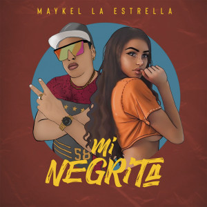 Maykel La Estrella的專輯Mi Negrita